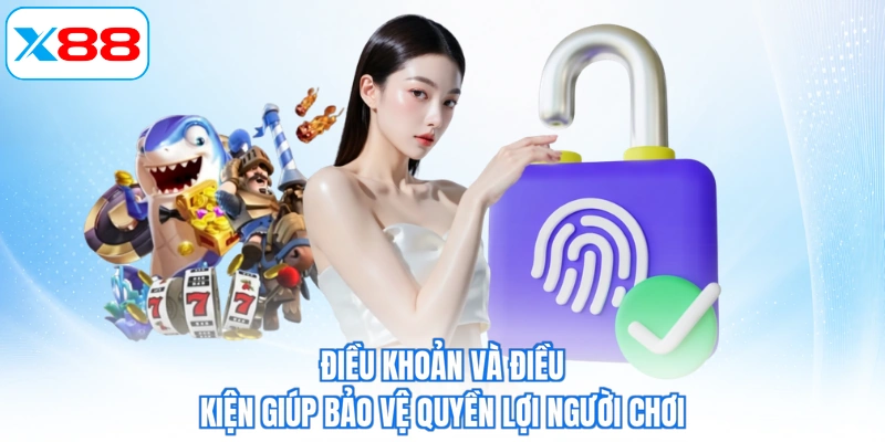 Điều khoản và điều kiện giúp bảo vệ quyền lợi người chơi